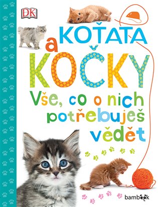 Koťata a kočky - Vše, co o nich potřebuješ vědět - Andrea Millsová