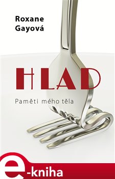 Levně Hlad - Roxane Gayová