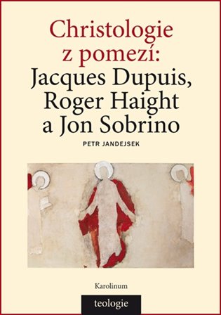 Christologie z pomezí - Petr Jandejsek