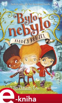 Levně Bylo nebylo - Zloděj kouzel - Tom Percival
