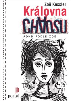 Levně Královna chaosu. ADHD podle Zoë - Zoë Kessler