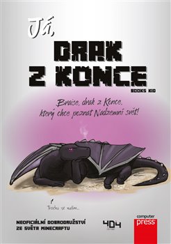 Levně Já, drak z Konce. Braise, drak z konce, který chce poznat Nadzemní svět! - Books Kid