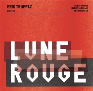 Eric Truffaz Quartet: Lune Rouge - Eric Truffaz Quartet