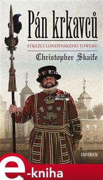 Levně Pán krkavců. Strážci londýnského Toweru - Christopher Skaife