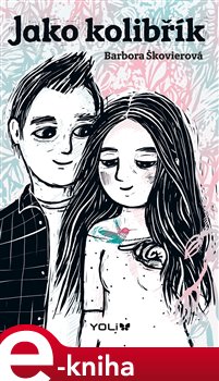 Levně Jako kolibřík - Barbora Škovierová