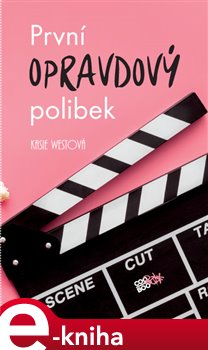 Levně První opravdový polibek - Kasie Westová