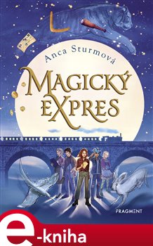 Levně Magický expres - Anca Sturmová