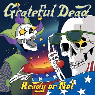 Grateful Dead: Ready Or Not LP (2 LP) - Grateful Dead