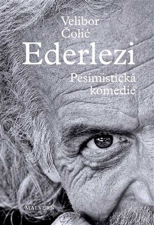 Ederlezi. Pesimistická komedie - Velibor Čolić