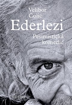 Ederlezi - Pesimistická komedie koupíte na Kosmas.cz