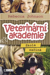 Veterinární akademie – Škola začíná - Rebecca Johnson