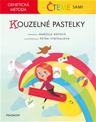 Čteme sami – genetická metoda - Kouzelné pastelky - Marcela Kotová