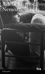 Nemožnost nuly - Adéla Knapová