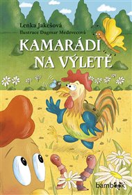 Kamarádi na výletě - Lenka Jakešová