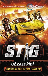 Top Gear - Stig už zase řídí: Jste připraveni na všechno? - Jon Claydon, Tim Lawler