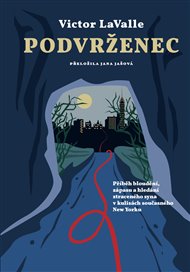 Podvrženec: Příběh bloudění, zápasu a hledání ztraceného syna v kulisách současného New Yorku - Victor LaValle