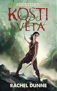 Kosti světa - Rachel Dunne