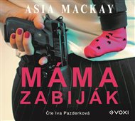 Máma zabiják - Asia Mackay