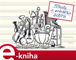 Příhody z notového sešitu - Radek Huštan