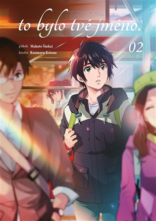 To bylo tvé jméno. 2 - Makoto Šinkai