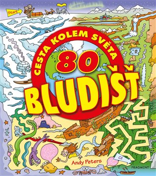 80 bludišť – Cesta kolem světa - Mark Walker, Andy Peters