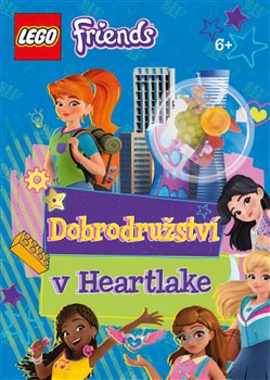 Lego Friends Dobrodružství v Heartlake - kolektiv autorů