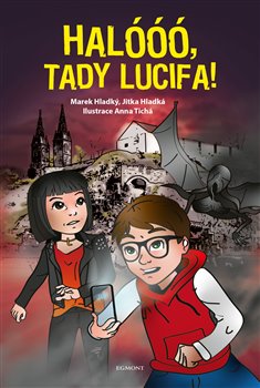 Levně Halóóó, tady Lucifa! - Marek Hladký, Jitka Hladká