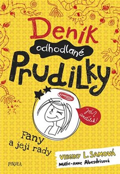 Levně Deník odhodlané prudilky 1: Fany a její rady - Virginy L. Samová