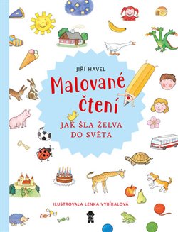 Levně Malované čtení: Jak šla želva do světa - Jiří Havel