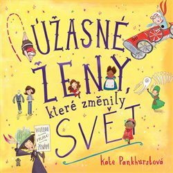 Levně Úžasné ženy, které změnily svět - Kate Pankhurstová