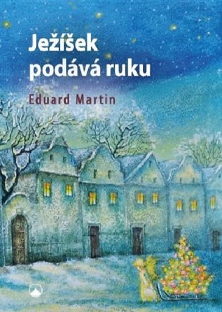 Ježíšek podává ruku - Eduard Martin
