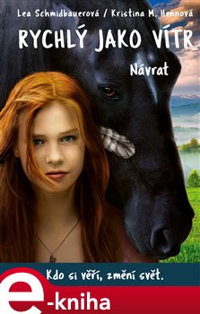Levně Rychlý jako vítr: Návrat - Lea Schmidbauerová, Kristina M. Hennová