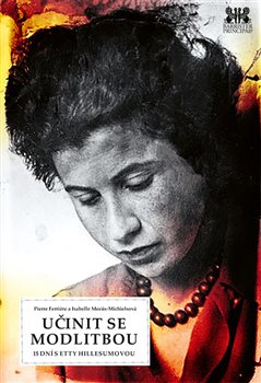 Učinit se modlitbou - 15 dní s Etty Hillesumovou koupíte na Kosmas.cz