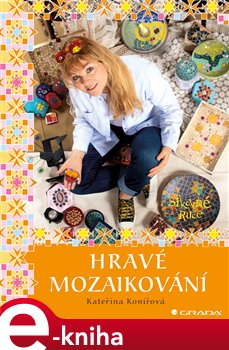 Levně Hravé mozaikování - Kateřina Konířová