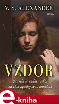 Levně Vzdor. Musela se vzdát všeho, teď chce zpátky svou minulost - V.S. Alexander