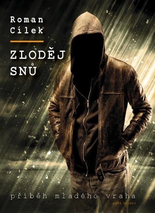 Zloděj snů - Roman Cílek