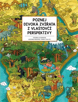 Levně Poznej divoká zvířata z vlaštovčí perspektivy - Ondřej Dolejší, Štěpánka Sekaninová, Kateřina Hikadová