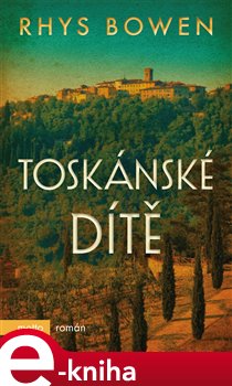 Levně Toskánské dítě - Rhys Bowen