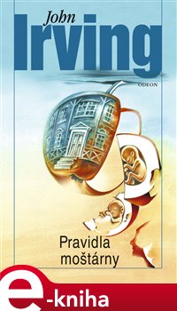 Levně Pravidla moštárny - John Irving
