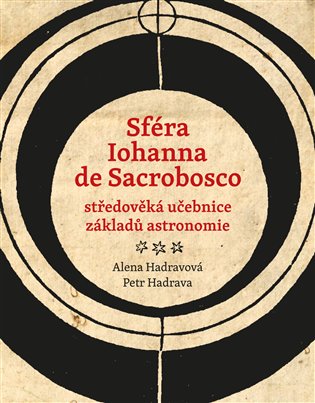 Sféra Iohanna de Sacrobosco – středověká učebnice základů astronomie - Iohannes de Sacrobosco