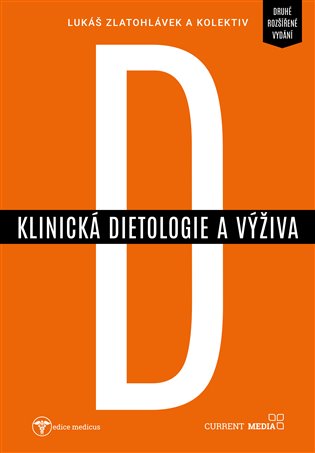 Klinická dietologie a výživa - Lukáš Zlatohlávek, kol.