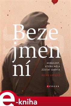 Levně Bezejmenní. Minulost, která měla zůstat skryta - Milan Krčmář