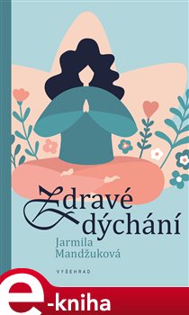 Levně Zdravé dýchání - Jarmila Mandžuková