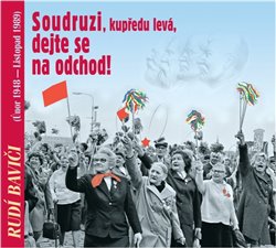 Levně Rudí baviči aneb Soudruzi, dejte se na odchod