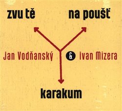 Levně Zvu tě na poušť Karakum - Ivan Mizera, Jan Vodňanský