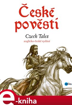 Levně České pověsti - angličtina. anglicko-české vydání - Ailsa Marion Randall, Eva Mrázková