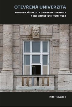 Otevřená univerzita - Filozofická fakulta Univerzity Karlovy a její cizinci 1918-1938-1948 koupíte na Kosmas.cz