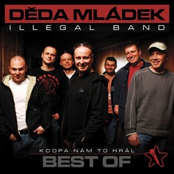 Levně Kdopa nám to hrál - Děda Mládek Illegal Band