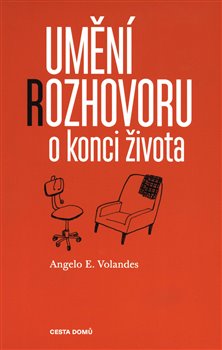 Levně Umění rozhovoru o konci života - Angelo E. Volandes