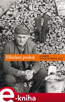 Levně Hledání proluk. Bohumil Hrabal – analýzy a interpretace